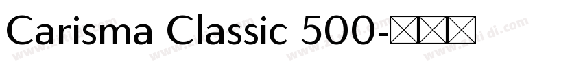 Carisma Classic 500字体转换